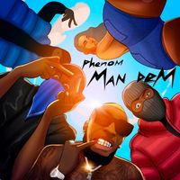 Phenom - Man Dem (Explicit)