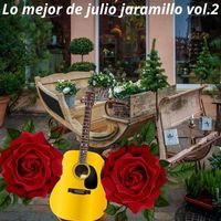 Julio Jaramillo - Lo Mejor De Julio Jaramillo, Vol. 2