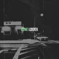 Codex - Zone! (Explicit)
