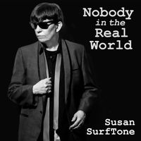 Susan Surftone - Nobody in the Real World