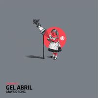 Gel Abril - Maya's Song
