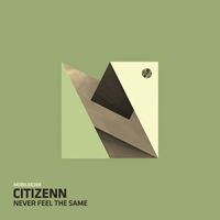 Citizenn - Never Feel the Same