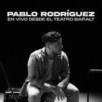 Pablo Rodríguez - En Vivo Desde El Teatro Baralt (Explicit)