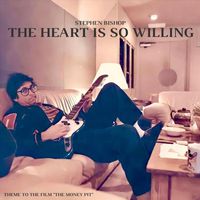 Stephen Bishop - The Heart Is So Willing