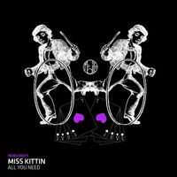 Miss Kittin - All You Need