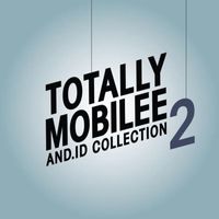 And.Id - Totally Mobilee - And.Id Collection, Vol. 2