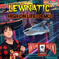 Lewnatic - High on Life (Demo)