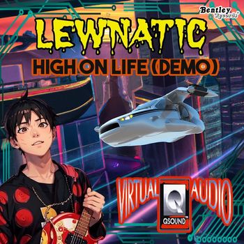 Lewnatic - High on Life (Demo)