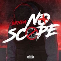 BeNda - No Scope (Explicit)