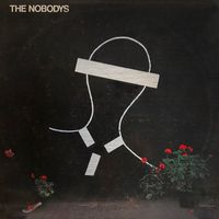 The Nobodys - Let Robots Make Robots