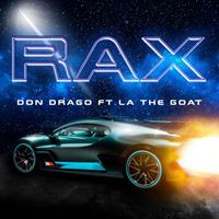 Don Drago - Rax (feat. Lathegoat) (Explicit)