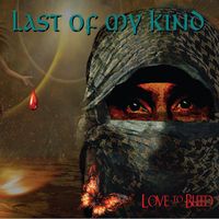 Love to Bleed - Last of My Kind