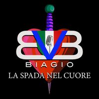 Biagio - La Spada Nel Cuore