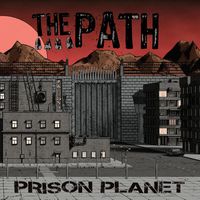 The Path - Prison Planet (Explicit)