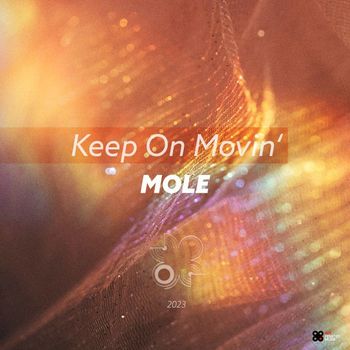 Mole - Keep On Movin'
