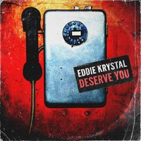 Eddie Krystal - Deserve You