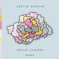 Justin Martin - Hello Clouds