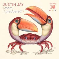 Justin Jay - Mom, I Graduated!