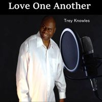 Trey Knowles - Love One Another