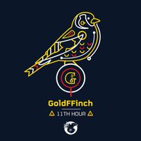 GoldFFinch - 11th Hour