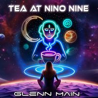Glenn Main - Tea At Nino Nine