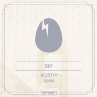 Worthy - Dip