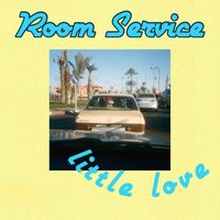 Room Service - Little Love