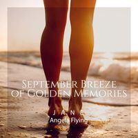 Jane - Angela Flying - September Breeze of Golden Memories