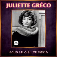 Juliette Gréco - Sous le ciel de Paris (Remastered)