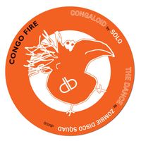 Solo (UK) & ZDS - Congo Fire EP