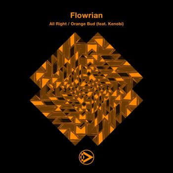 Flowrian - All Right / Orange Bud