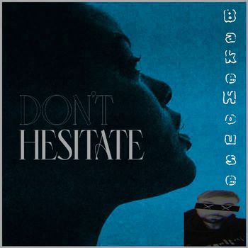 BakeHouse - Don't hesitate
