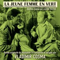 Vladimir Cosma - La Jeune Femme en vert (Bande originale du film de Lazare Iglesis)