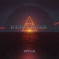 SPIVAK - Ride or die