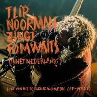 Flip Noorman - Flip Noorman Zingt Tom Waits (In Het Nederlands) (Live Vanuit De Kleine Komedie (EP-Versie))