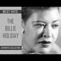 Billie Holiday - The Billie Holiday Definitive Collection