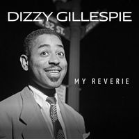 Dizzy Gillespie - My Reverie