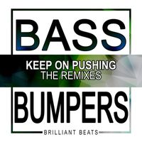 Bass Bumpers - Keep On Pushing (The Remixes)