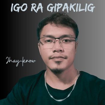 Jhay-know - Igo Ra Gipakilig