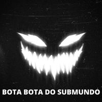 DJ Kelvinho - Bota Bota do Submundo