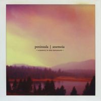Peninsula - Anemoia (a memory in nine movements)