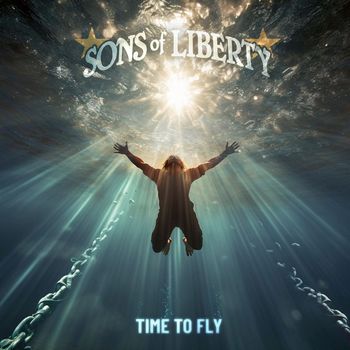 Sons of Liberty - Time to Fly
