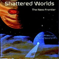 Shattered Worlds - The New Frontier