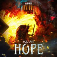 Atom Music Audio - Our Last Hope