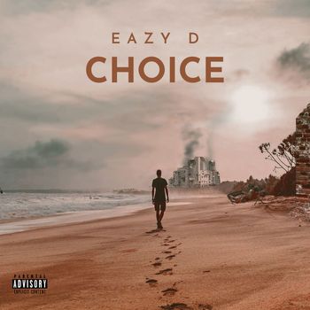 Eazy D - Choice (Explicit)