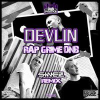 Devlin - Rap, Grime, DnB (Sinez Remix) (Explicit)