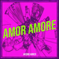 Jacobo Abreo - Amor Amore