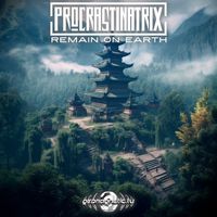 Procrastinatrix - Remain On Earth