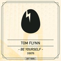 Tom Flynn - Be Yourself