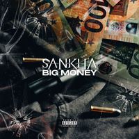 Sankha - Big Money (Explicit)